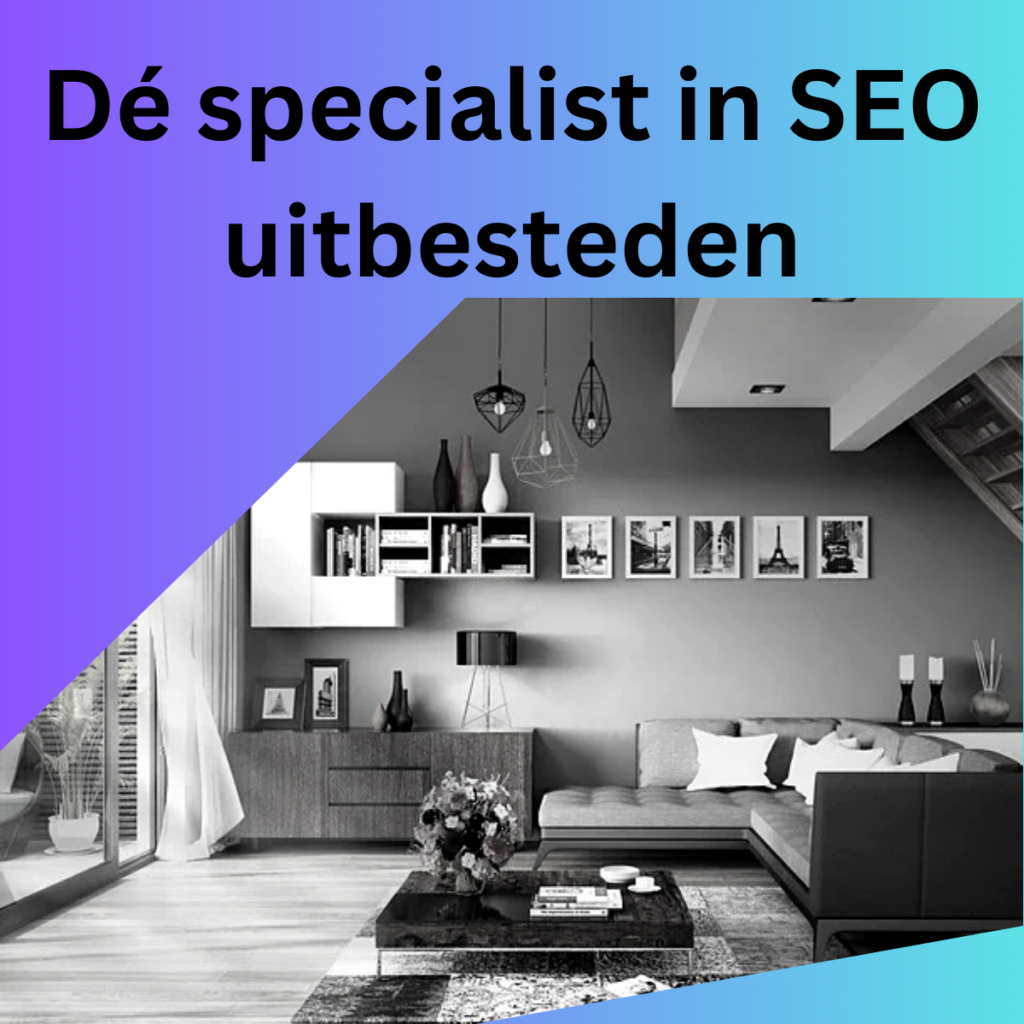 Dé specialist in SEO uitbesteden