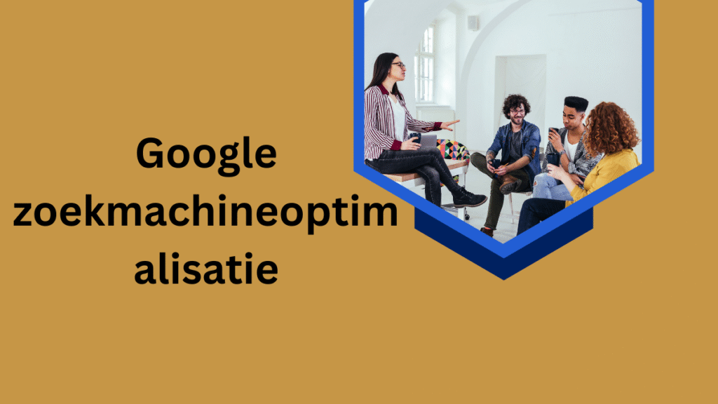 Google zoekmachineoptimalisatie