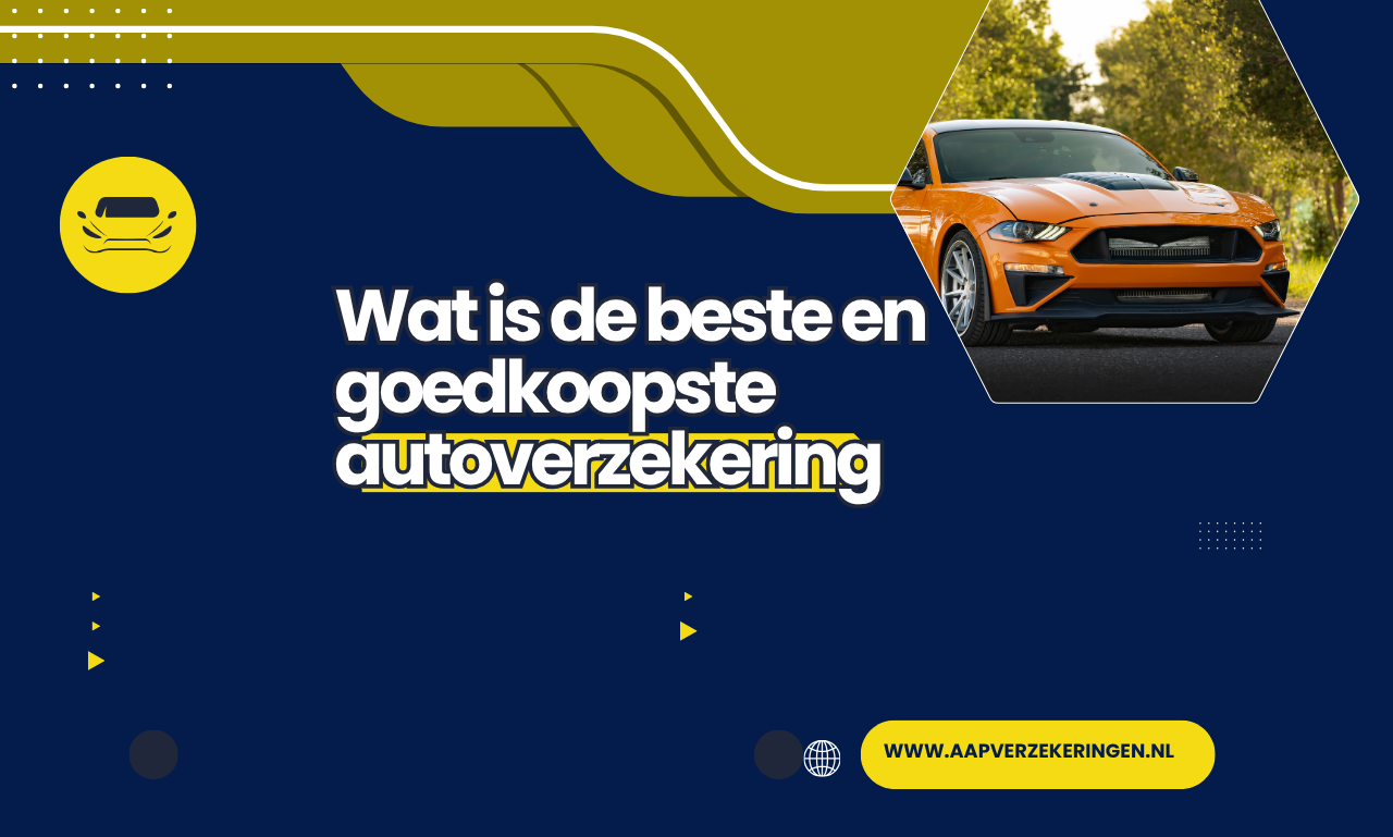 De Slimste Manier om de Beste en Goedkoopste Autoverzekering te Vinden in Nederland