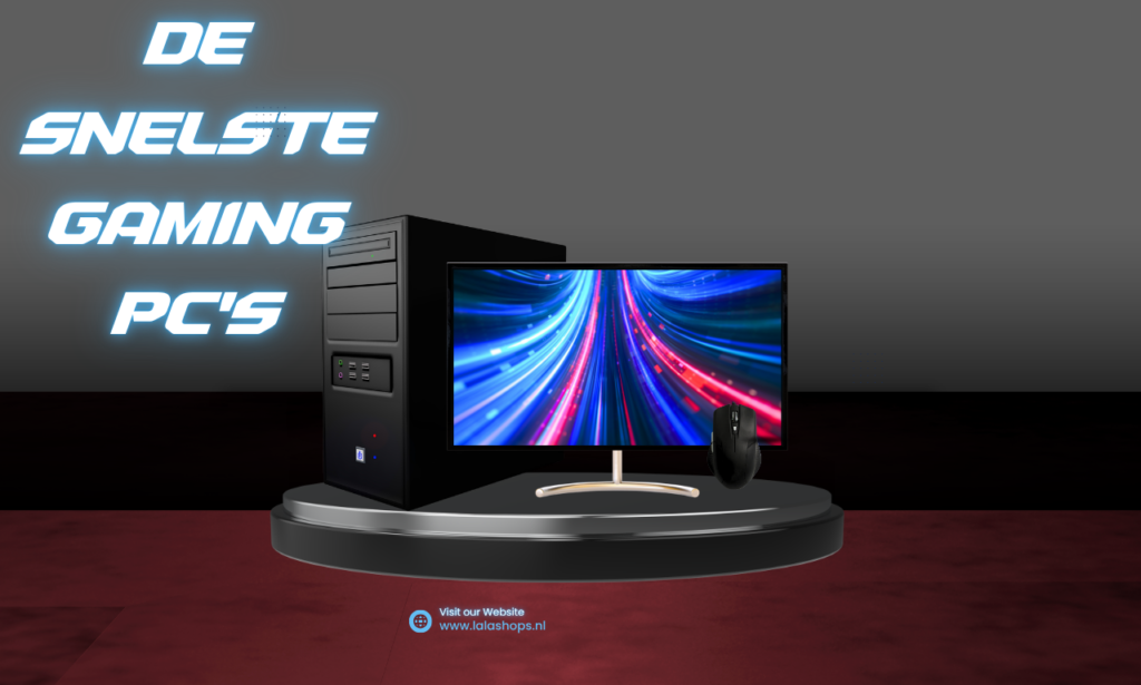 De snelste Gaming PC's