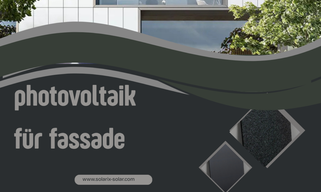 photovoltaik für fassade