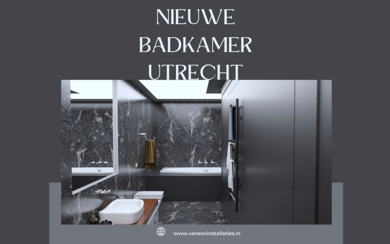 Badkamer installateur Utrecht: creëer een badkamer die comfort en kwaliteit combineert