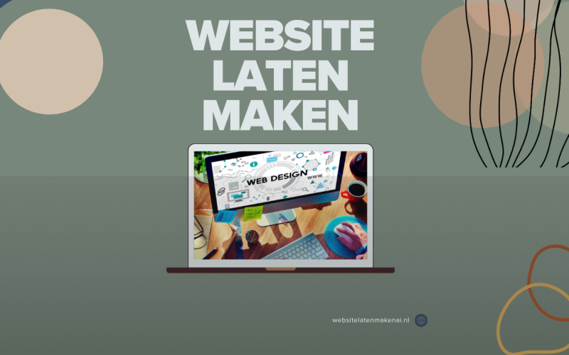 Website laten maken: Bouw vandaag aan het online succes van morgen